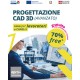 TECNICHE DI PROGETTAZIONE 3D - LIVELLO - AVANZATO