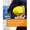RSPP Datori di Lavoro ( D.L.) Modulo Tecnico Integrativo 1 ( agricoltura, silvicoltura e zootecnica) 16 h