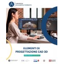 ELEMENTI DI PROGETTAZIONE CAD 3D