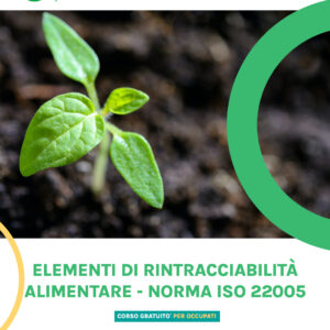 ELEMENTI DI RINTRACCIABILITA' ALIMENTARE NORMA ISO 22005