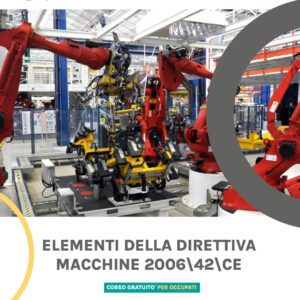 ELEMENTI DELLA DIRETTIVA MACCHINE 200642CE